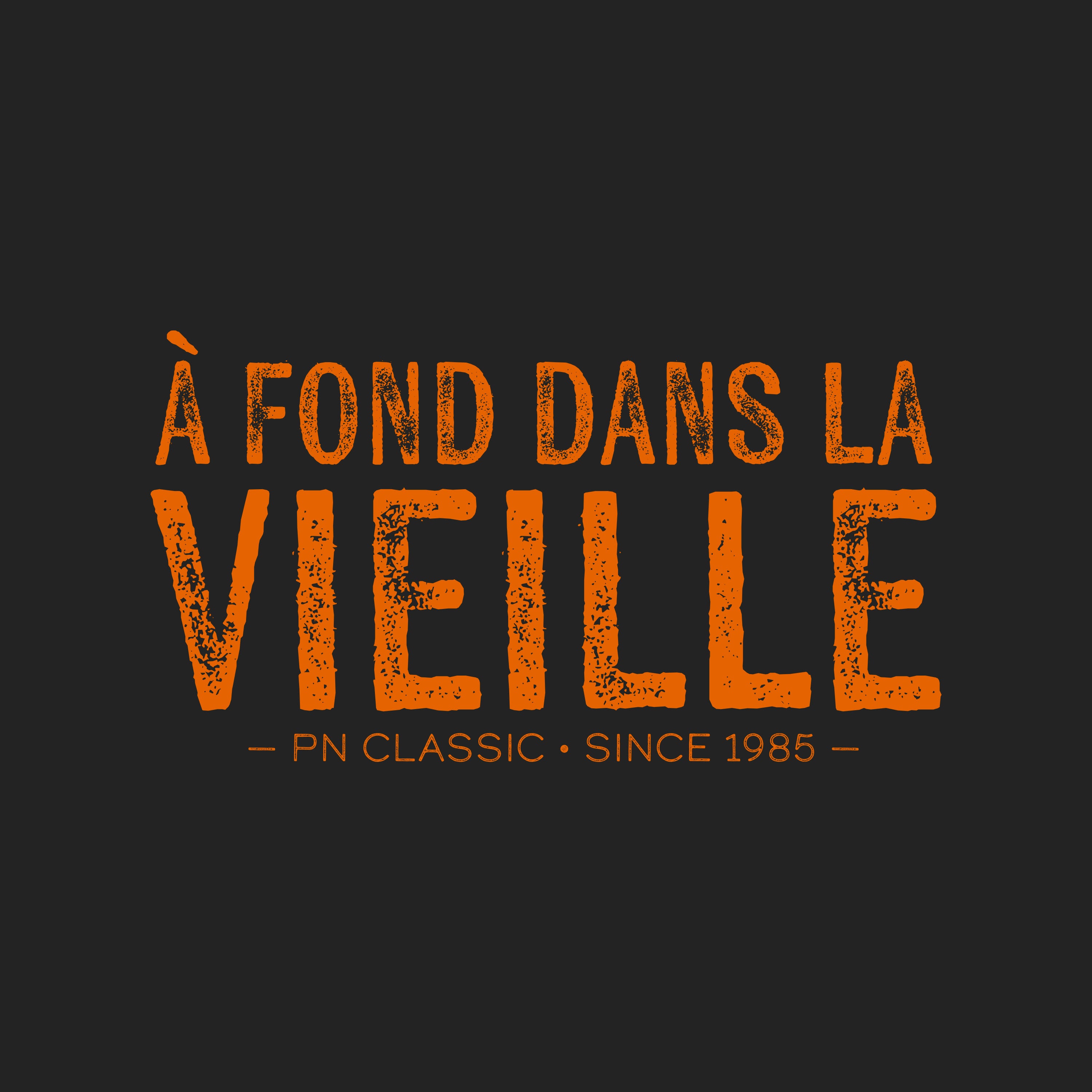 T-shirt « À FOND DANS LA VIEILLE »