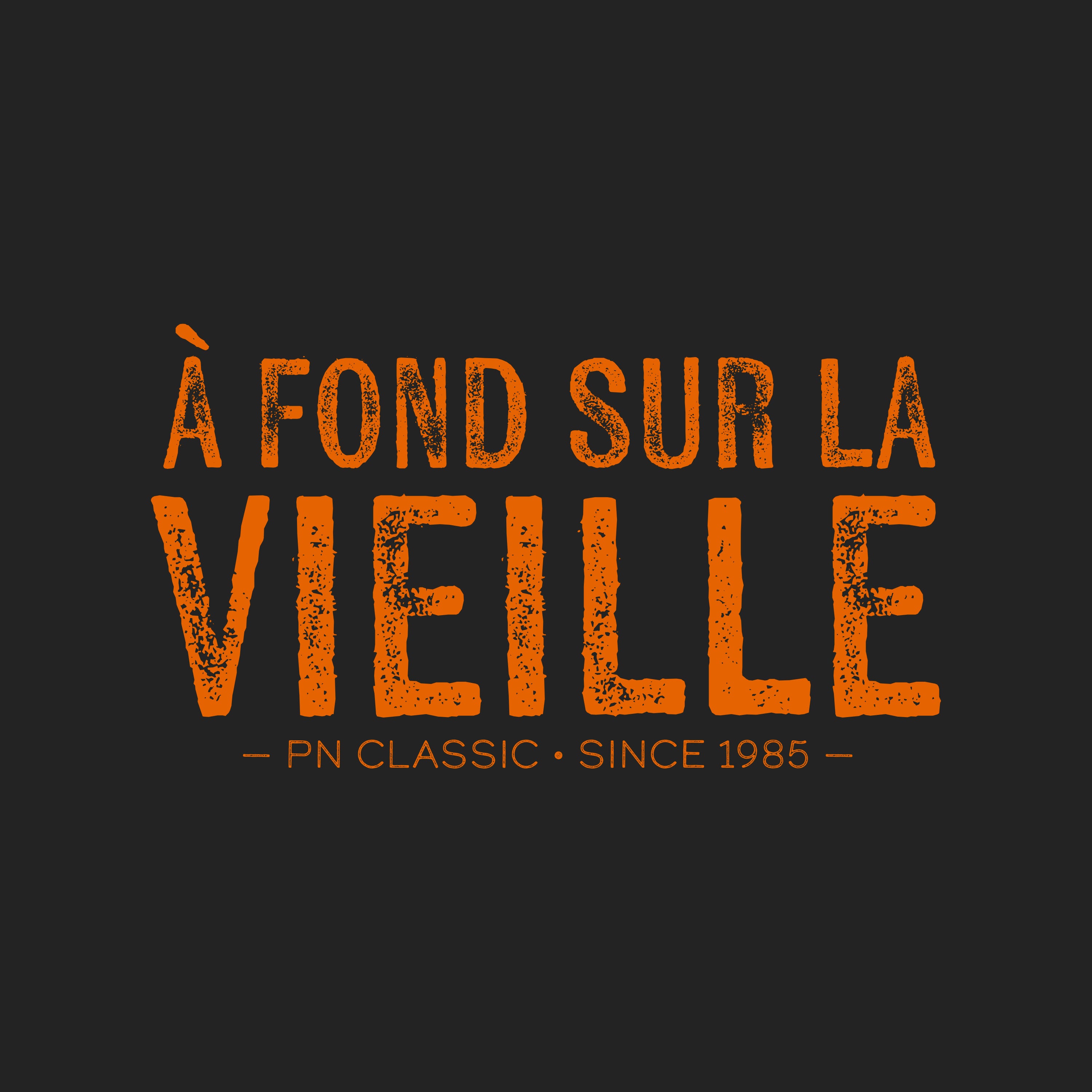 T-shirt « À FOND SUR LA VIEILLE »