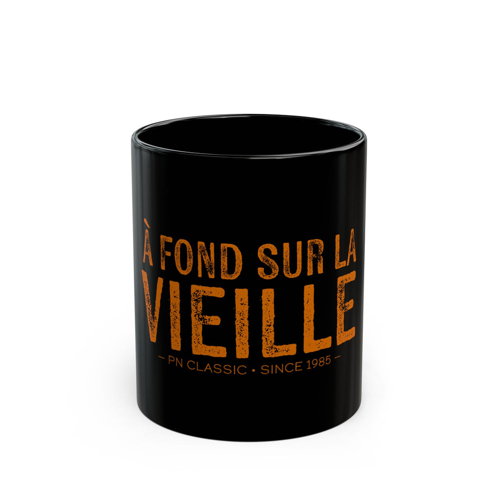 Mug « À FOND SUR LA VIEILLE »